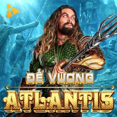 VK88 Đế Vương Atlantis